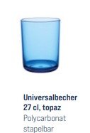 Universalbecher 27 cl, topaz, stapelbar, bruchsicher und...